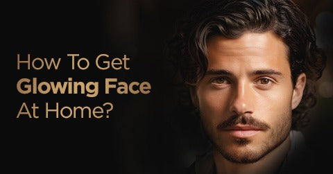 How To Get Glowing Face At Home?